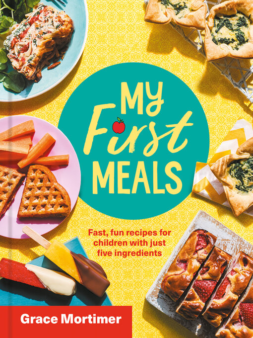 Title details for My First Meals by Grace Mortimer - Available